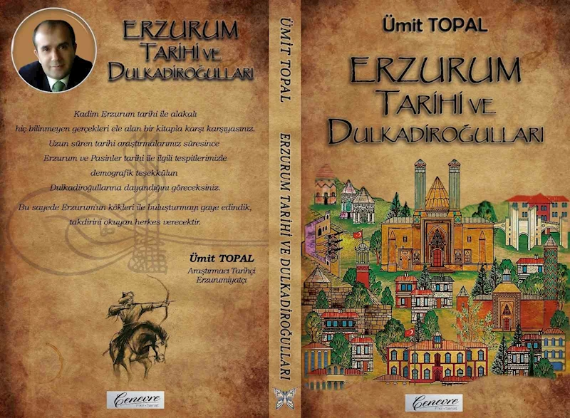 Erzurum Tarihi ve Dulkadiroğulları kitabı çıktı
