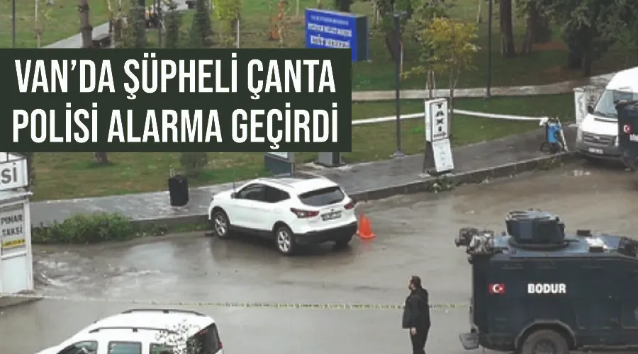 Van’da şüpheli çanta polisi alarma geçirdi 