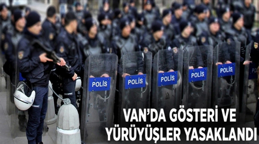 Van Valiliği’nden 2 günlük yasaklama