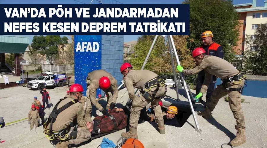 Van’da PÖH ve jandarmadan nefes kesen deprem tatbikatı