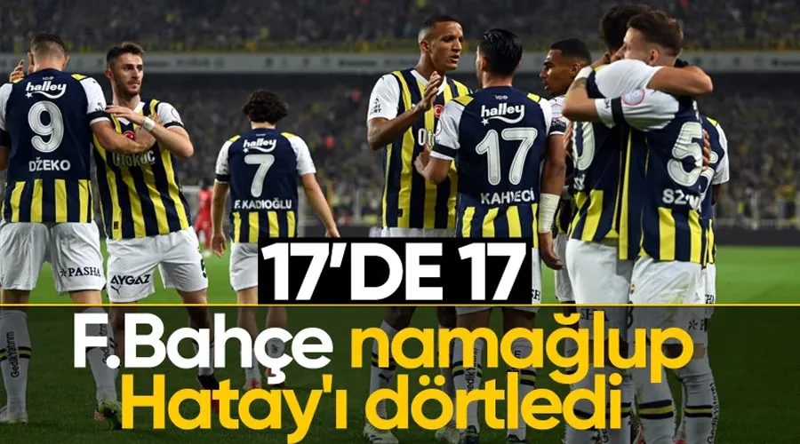 Fenerbahçe, Hatayspor karşısında zorlanmadı
