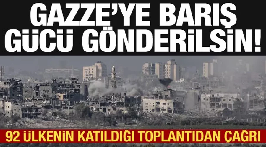 92 ülkeden katılımla Gazze toplantısı: Gazze