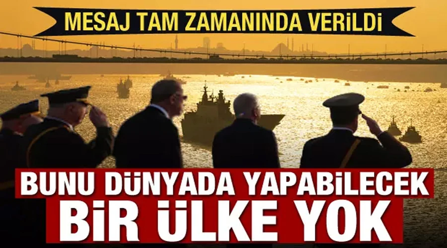 Mesaj tam zamanında verildi! Bunu dünyada yapabilecek başka ülke yok