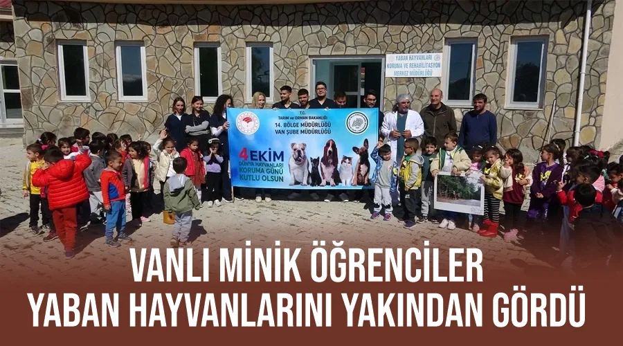 Vanlı minik öğrenciler yaban hayvanlarını yakından gördü