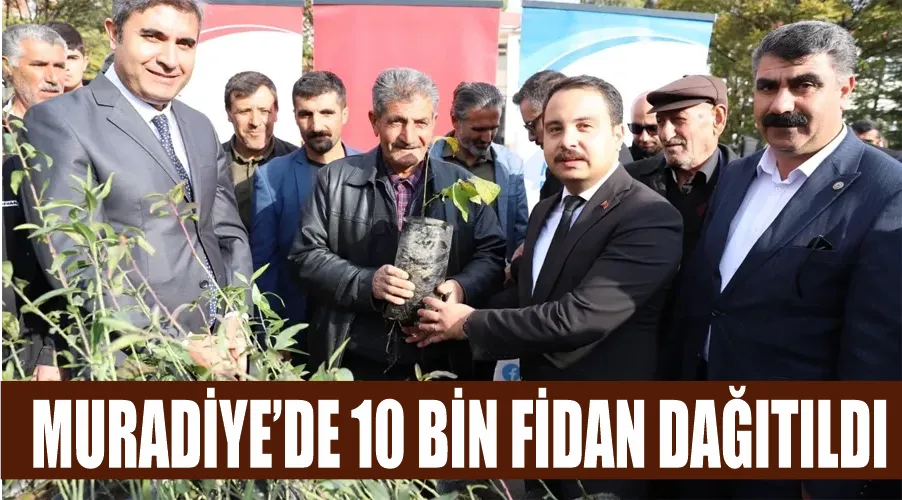 Muradiye’de 10 Bin Fidan Dağıtıldı