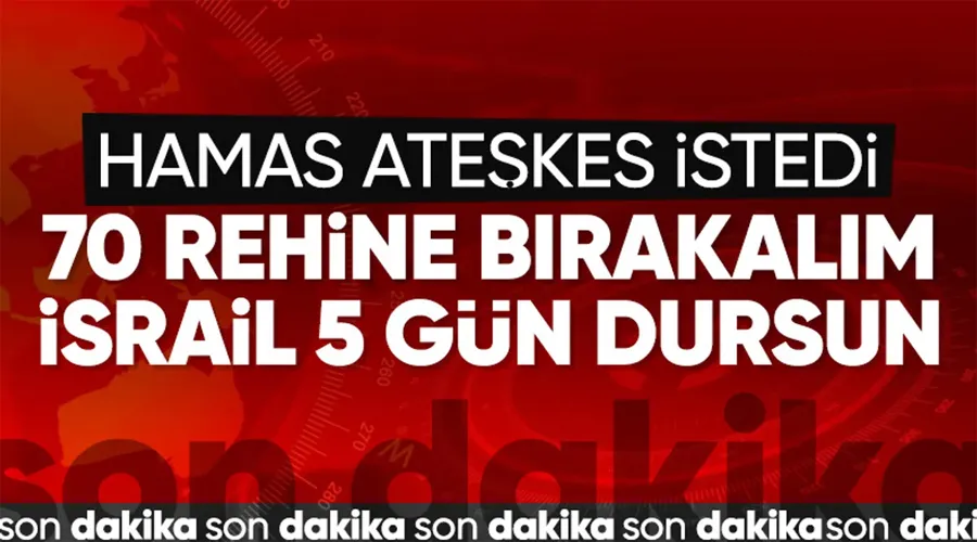 Hamas: 70 rehineyi bırakmaya hazırız