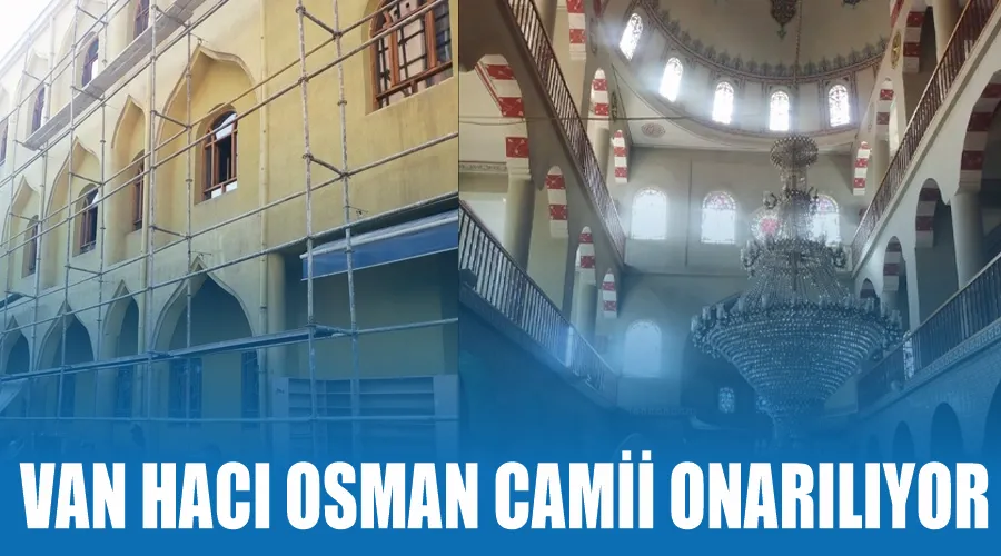 Van Hacı Osman Camii onarılıyor