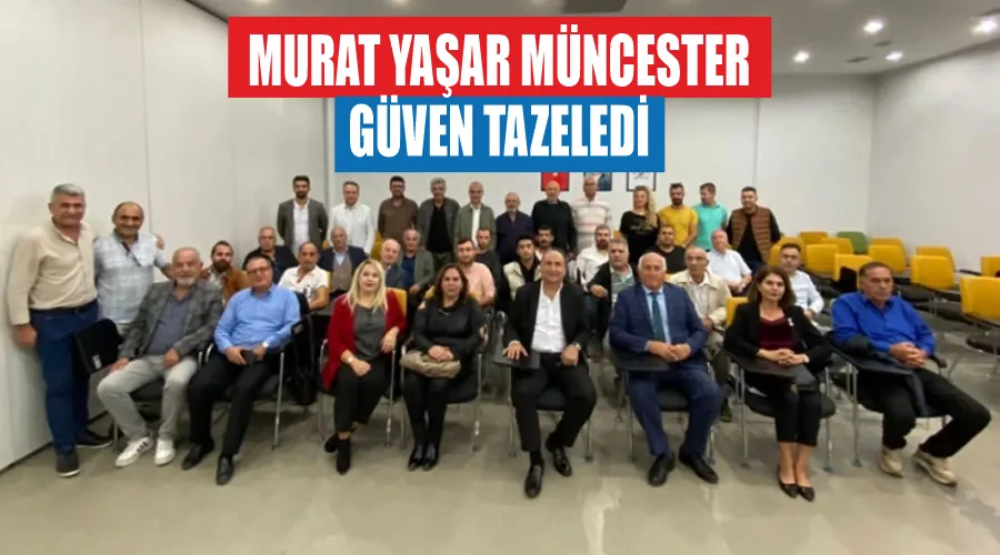 Murat Yaşar Müncester güven tazeledi