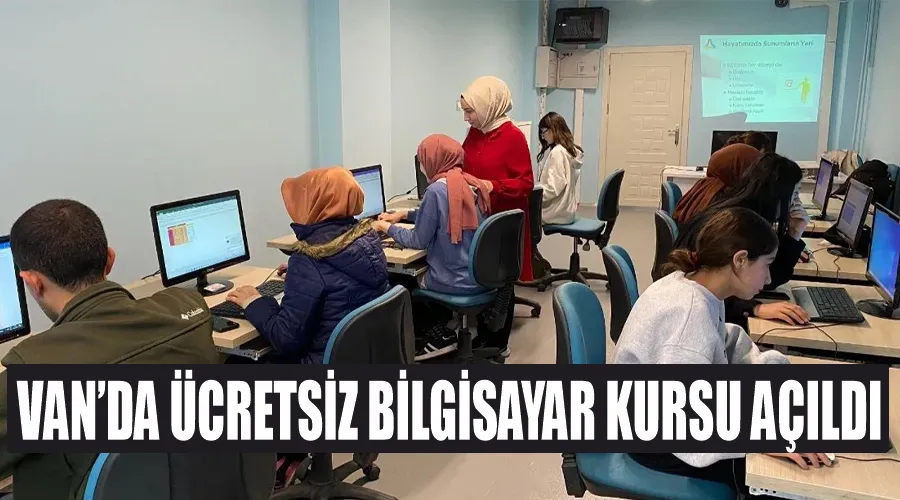 Van’da ücretsiz bilgisayar kursu açıldı