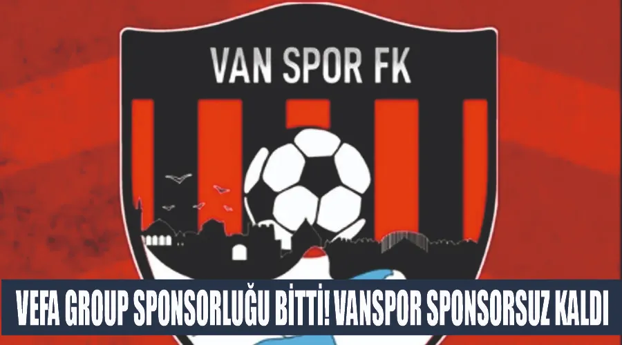 Vefa Group sponsorluğu bitti! Vanspor sponsorsuz kaldı