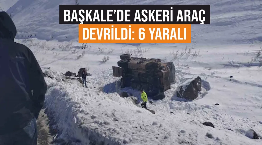 Başkale’de askeri araç devrildi: 6 yaralı