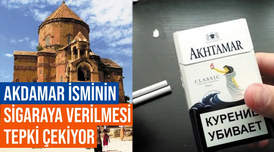 Akdamar isminin sigaraya verilmesi tepki çekiyor