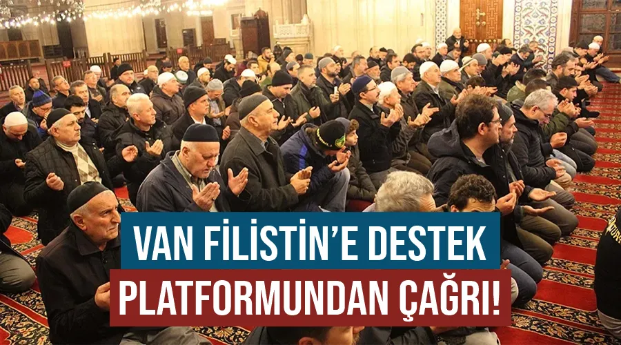 Van Filistin’e destek platformundan çağrı!