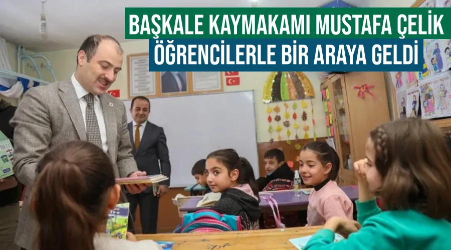 Başkale Kaymakamı Mustafa Çelik öğrencilerle bir araya geldi