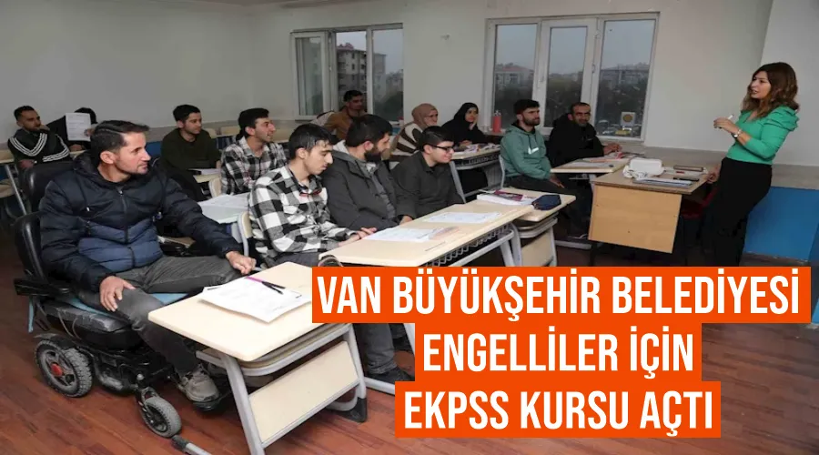 Van Büyükşehir Belediyesi engelliler için EKPSS kursu açtı