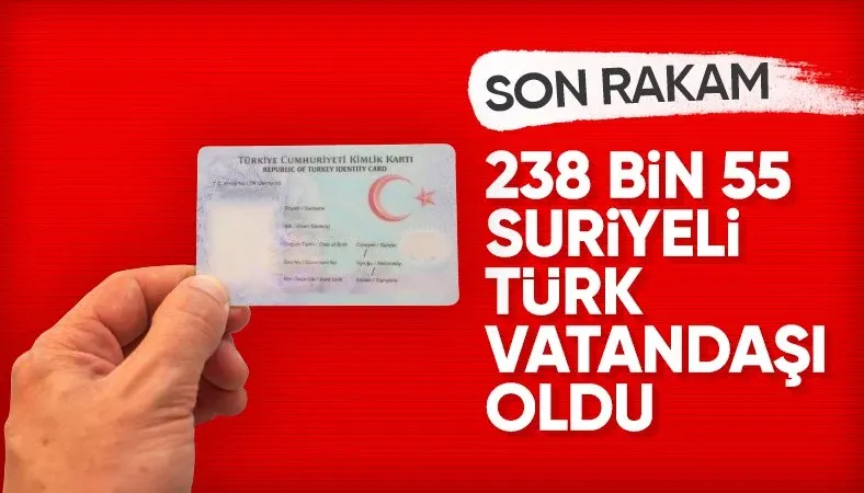 İçişleri Bakanı Ali Yerlikaya paylaştı: 238 bin 55 Suriyeli Türk vatandaşlığı aldı