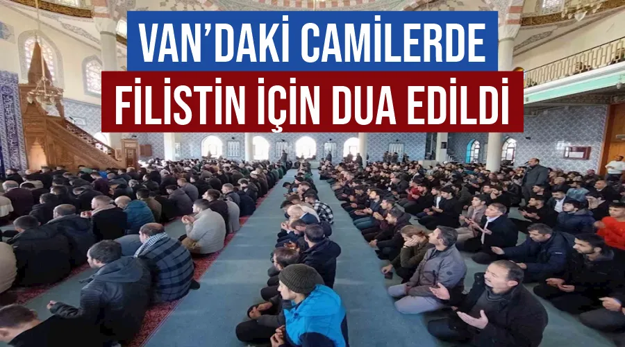 Van’daki camilerde Filistin için dua edildi