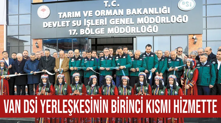 Van DSi yerleşkesinin birinci kısmı hizmette