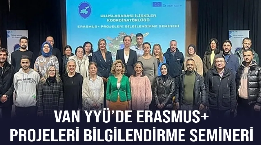 Van YYÜ’de Erasmus+ projeleri bilgilendirme semineri