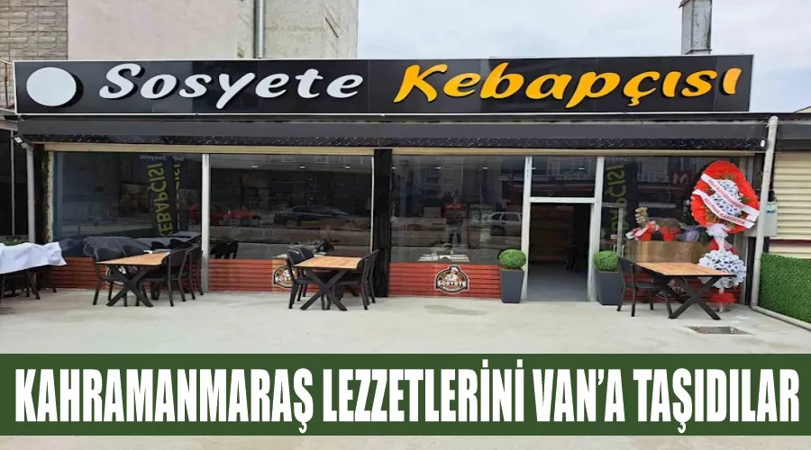 Kahramanmaraş lezzetlerini Van’a taşıdılar