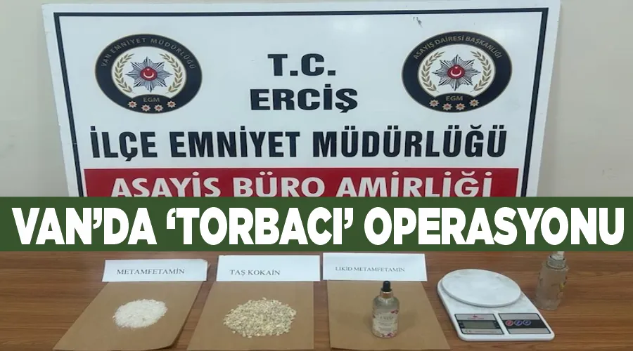 Van’da ‘torbacı’ operasyonu