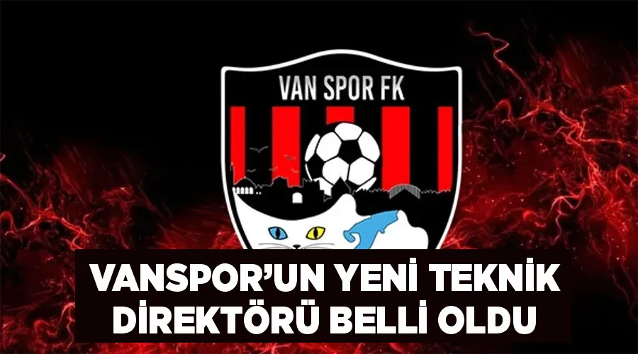 Vanspor’un yeni teknik direktörü belli oldu