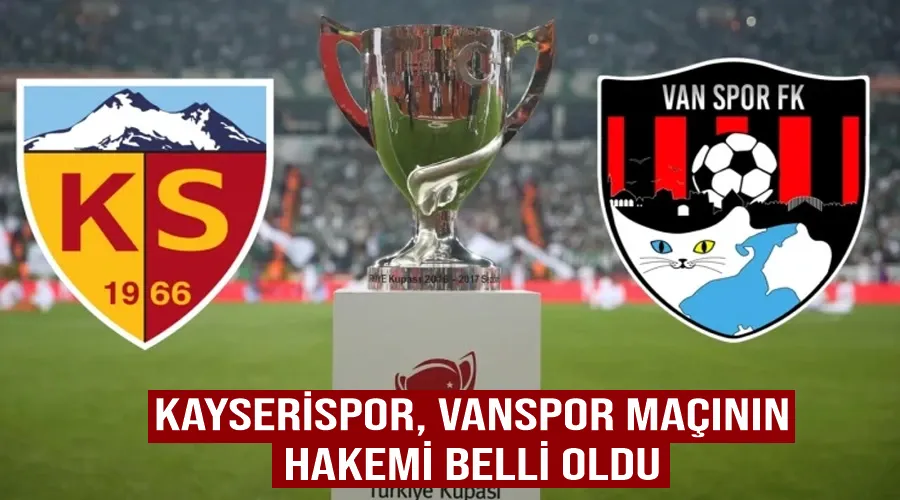 Kayserispor, Vanspor maçının hakemi belli oldu