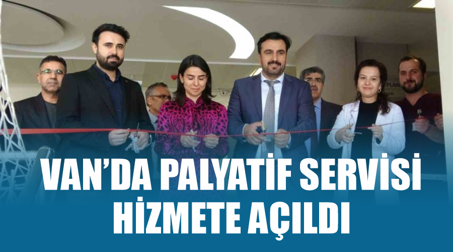 Van’da palyatif servisi hizmete açıldı