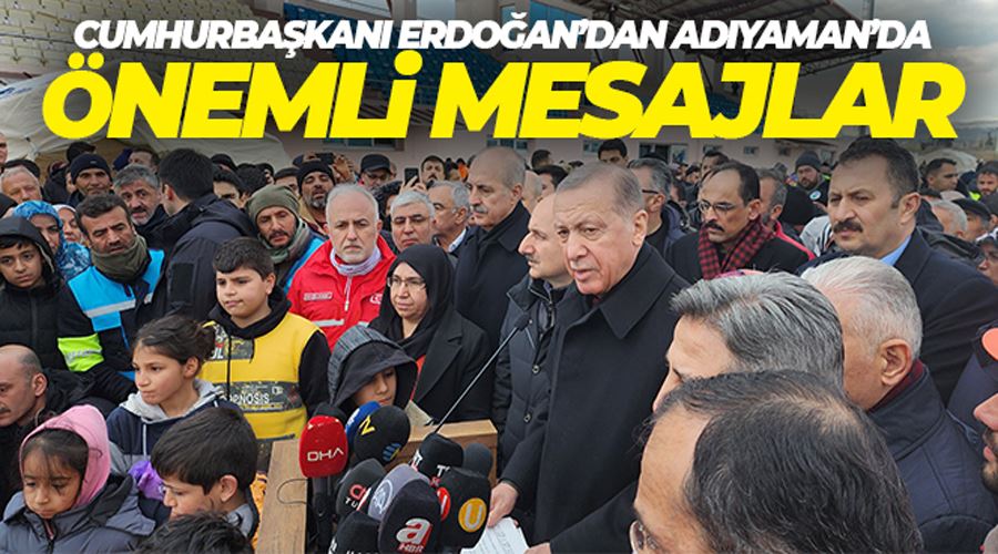 Cumhurbaşkanı Erdoğan Adıyaman