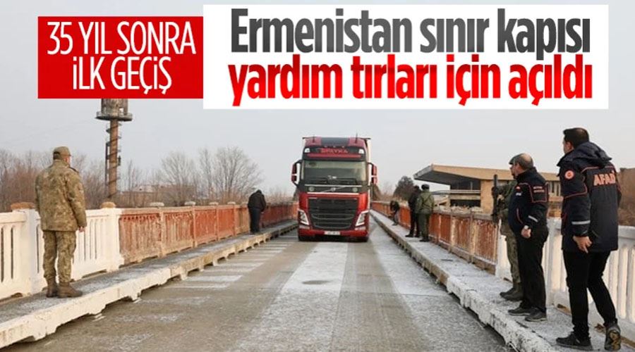 Türkiye-Ermenistan sınırı 35 yıl sonra depremzedeler için açıldı