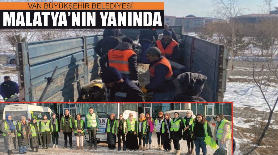 Van Büyükşehir Belediyesi Malatya’nın yanında