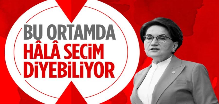 Meral Akşener: Seçim 14 Mayıs