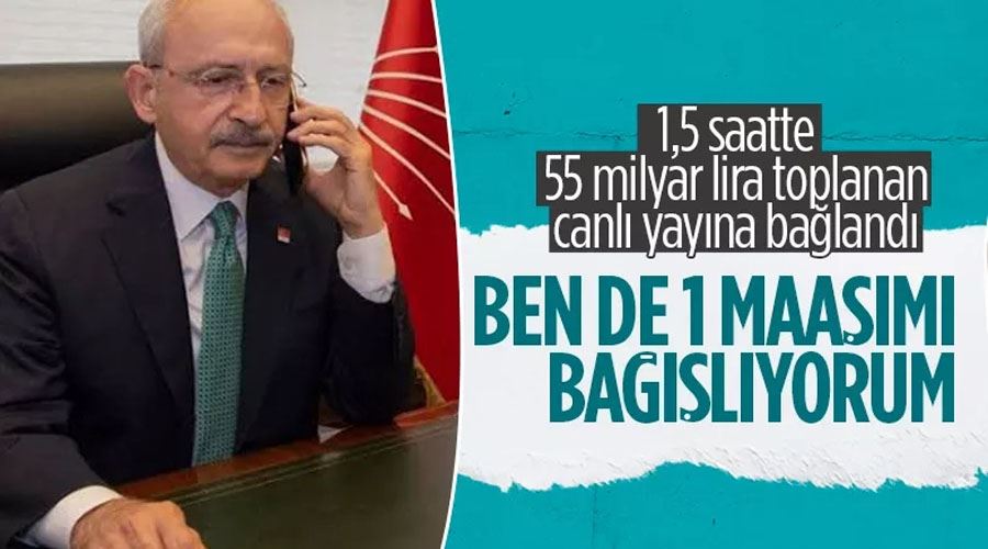 Kemal Kılıçdaroğlu ‘Türkiye Tek Yürek’ kampanyasına bir maaşını bağışladı