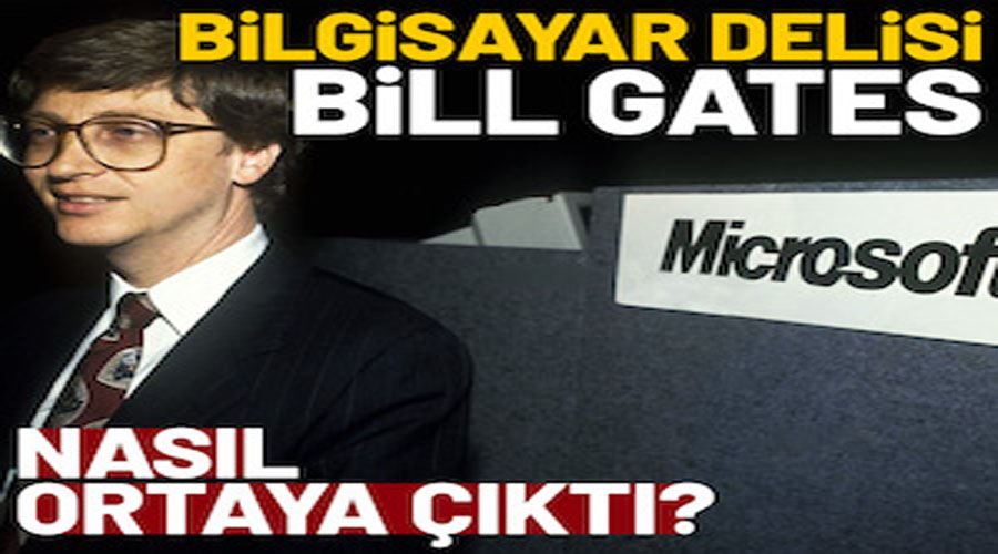 Bill Gates: Dünyanın En Zengin Beşinci İnsanı