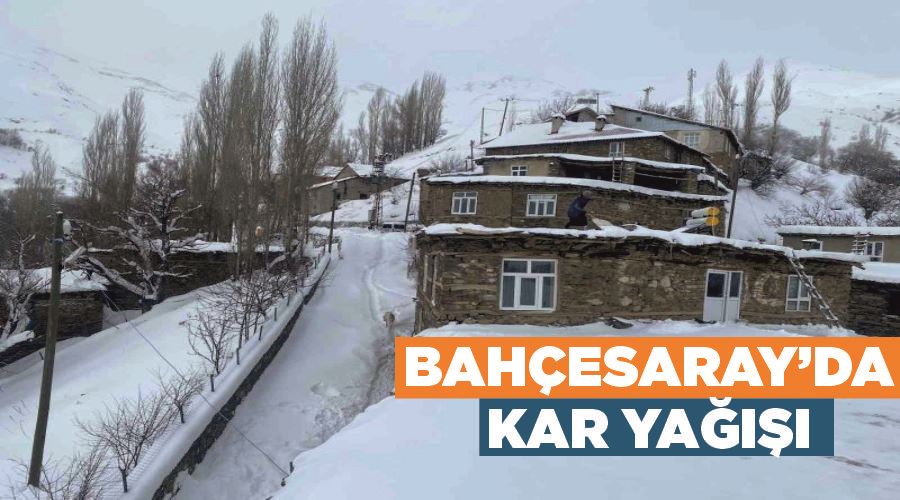 Bahçesaray’da kar yağışı