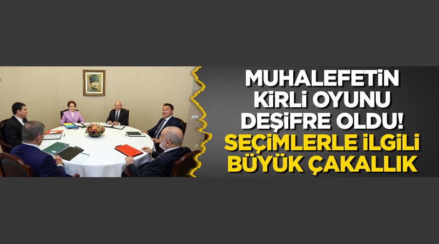 Muhalefetin kirli oyunu deşifre oldu! Seçimlerle ilgili büyük çakallık