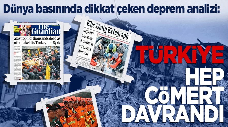 Dünya basınında dikkat çeken deprem analizi: Türkiye başkalarına hep cömert davrandı 