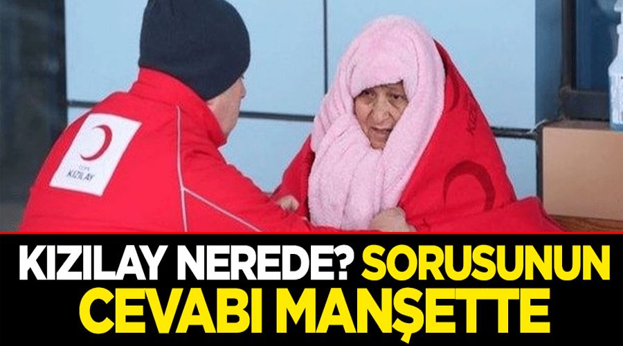 Kızılay nerede? sorusunun cevabı manşette