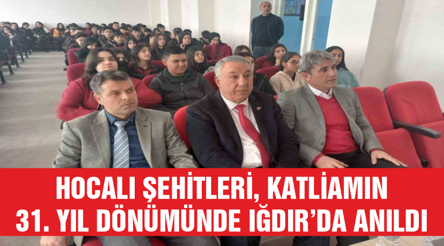 Hocalı şehitleri, katliamın 31. yıl dönümünde Iğdır’da anıldı