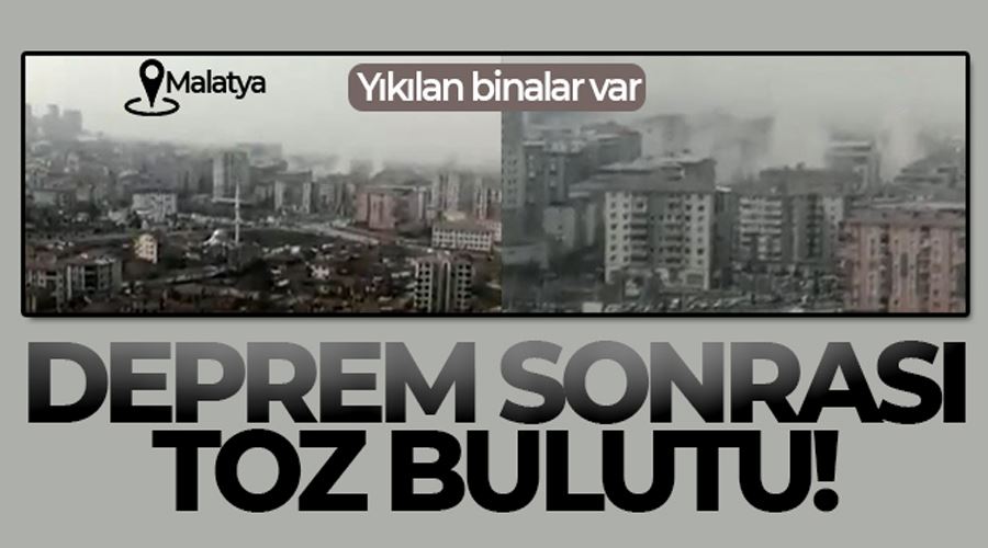 Malatya’da 5.6’lık depremde yıkılan binaların toz bulutu kamerada