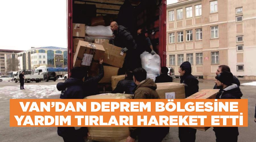 Van’dan deprem bölgesine yardım tırları hareket etti