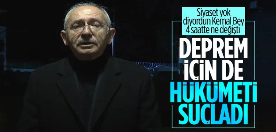 Kılıçdaroğlu, Kahramanmaraş depremi için hükümeti suçladı