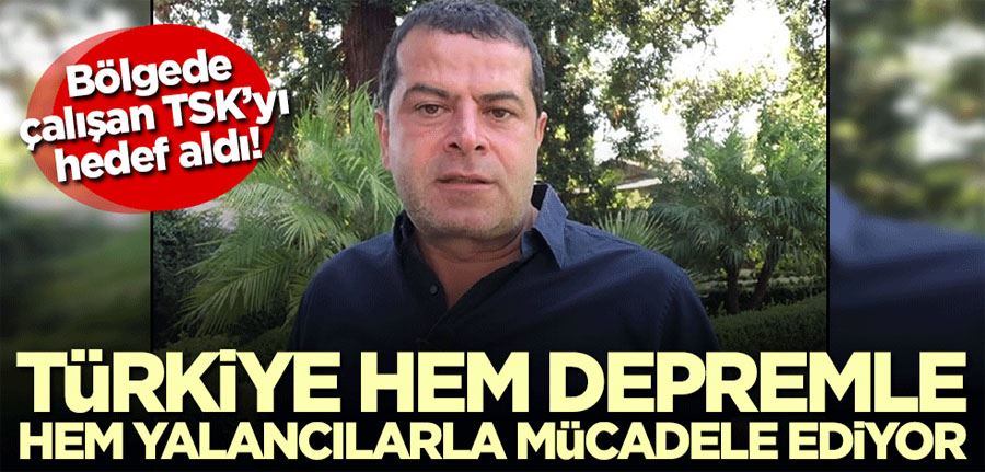 Türkiye hem depremle hem de yalancılarla mücadele ediyor! Cüneyt Özdemir TSK