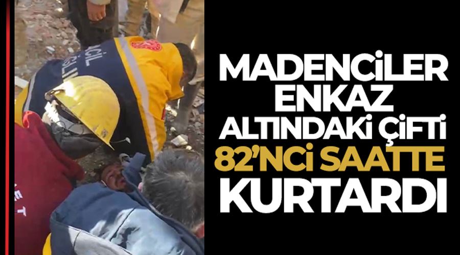 Madenciler enkaz altındaki çifti 82’nci saatte kurtardı