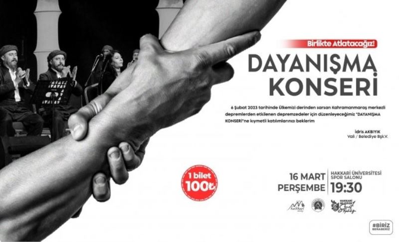 Hakkari’de depremzedeler için ‘dayanışma konseri’ düzenleniyor
