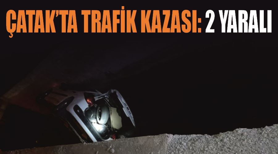 Çatak’ta trafik kazası: 2 yaralı