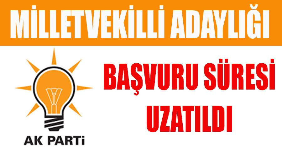 AK Parti’de milletvekili adaylık başvuru süresi uzatıldı