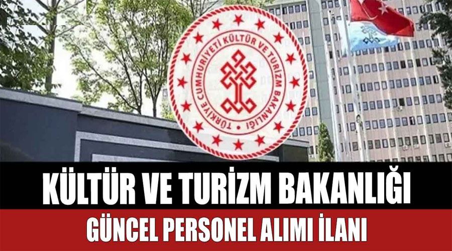 Kültür ve Turizm Mart Ayı 2023 Personel Alımı Kılavuzu