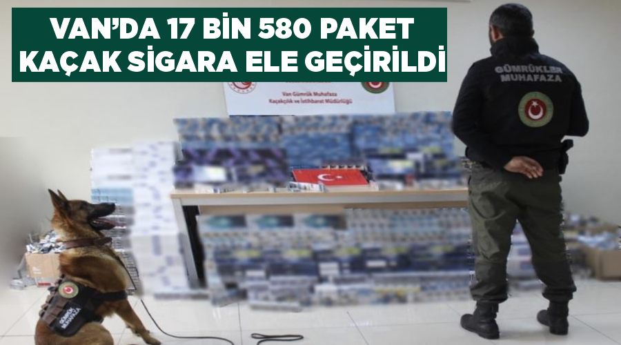 Van’da 17 bin 580 paket kaçak sigara ele geçirildi