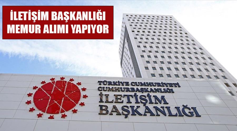 İletişim Başkanlığı 20 bin TL maaşla memur alımı yapıyor